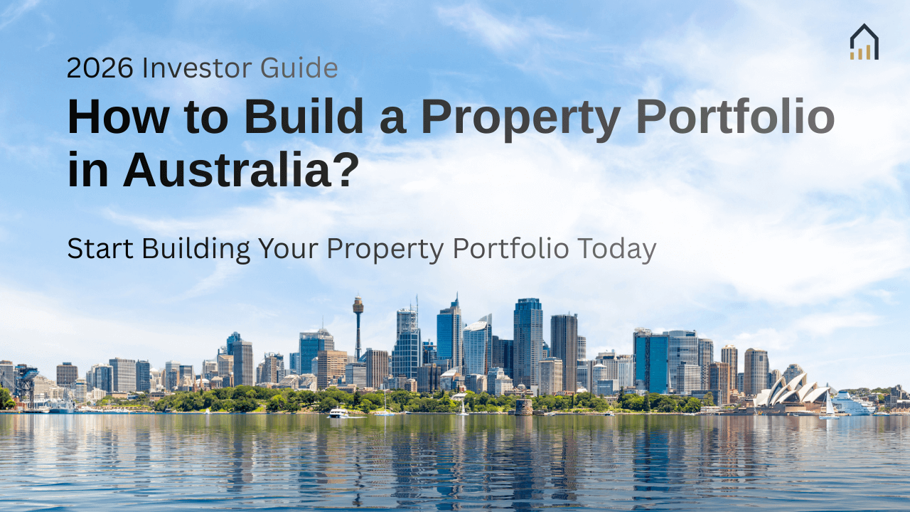 How to Build a Property Portfolio in Australia (2026 Investor Guide)