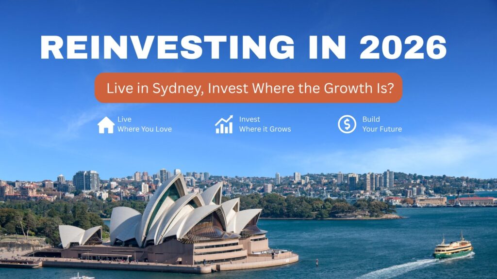Rentvesting in 2026: How to Live in Sydney but Invest Where the Growth Is